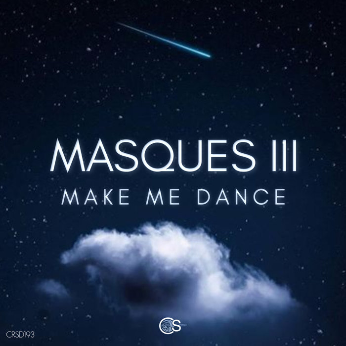 MASQUES III - Make Me Dance