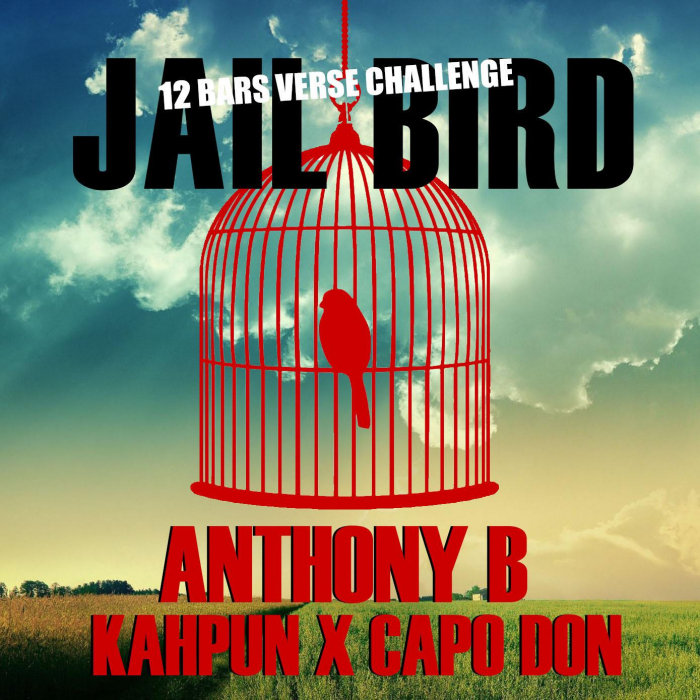 ANTHONY B feat CAPODON/KAHPUN - Jailbird Riddim