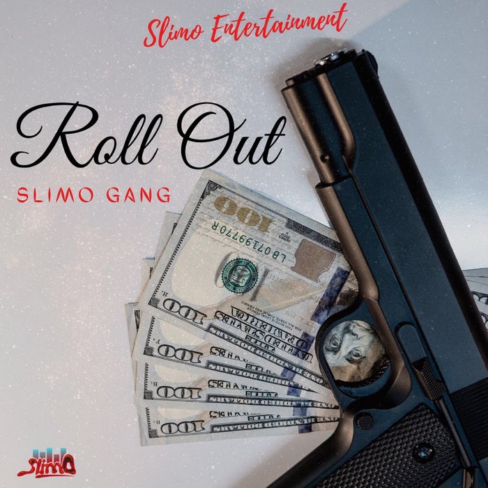 SLIMO GANG - Roll Out (Explicit)