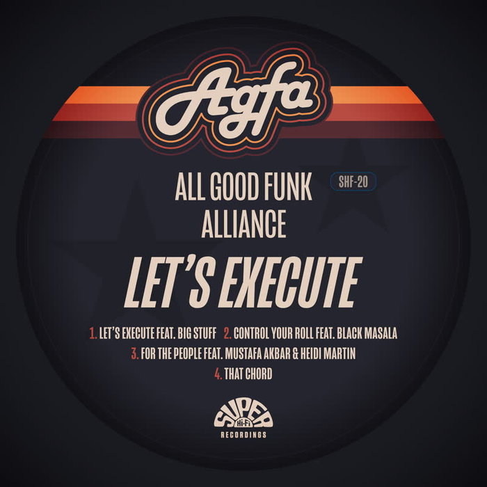 ALL GOOD FUNK ALLIANCE - Let's Execute