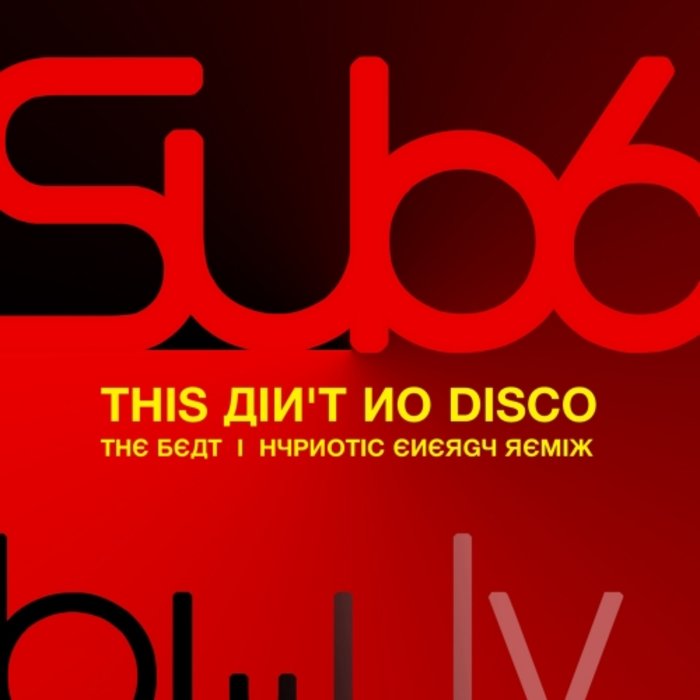 SUB6 - Ain't No Disco