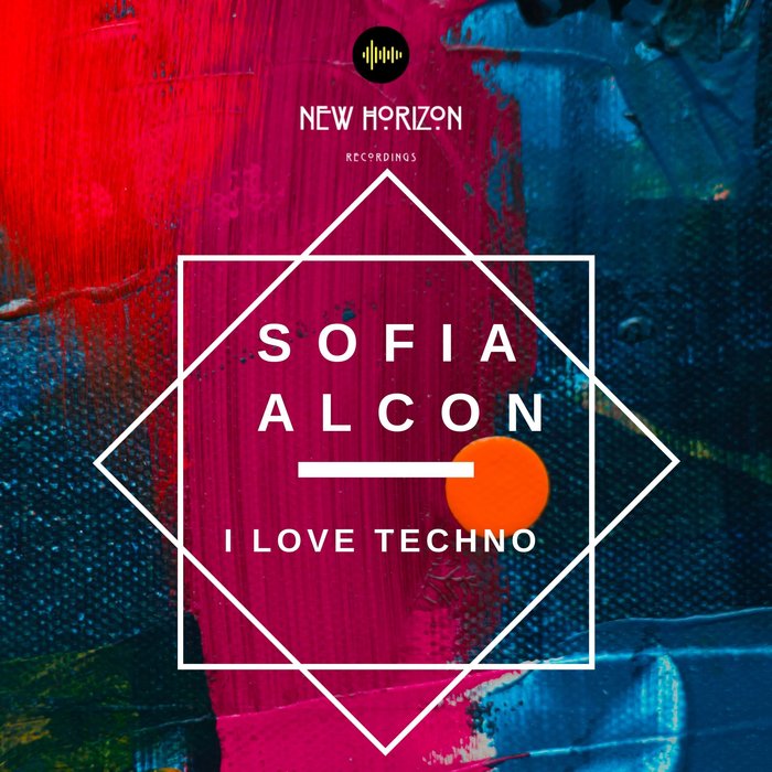 SOFIA ALCON - I Love Techno