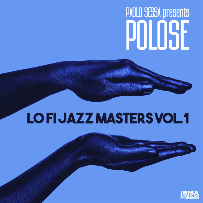Polose/Paolo Sessa - Lo Fi Jazz Masters Vol 1