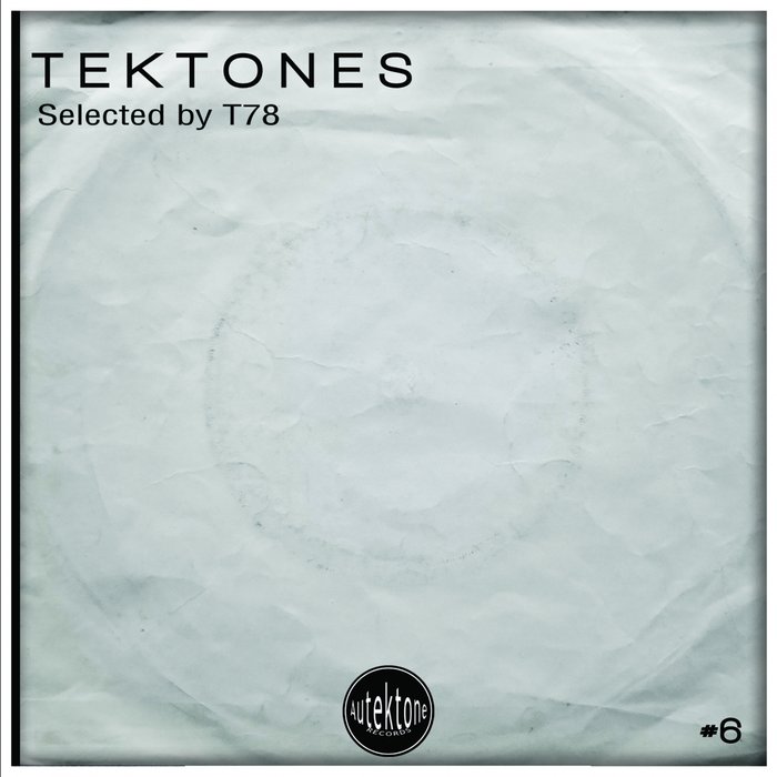 VARIOUS - Tektones #6 (Selected By T78)