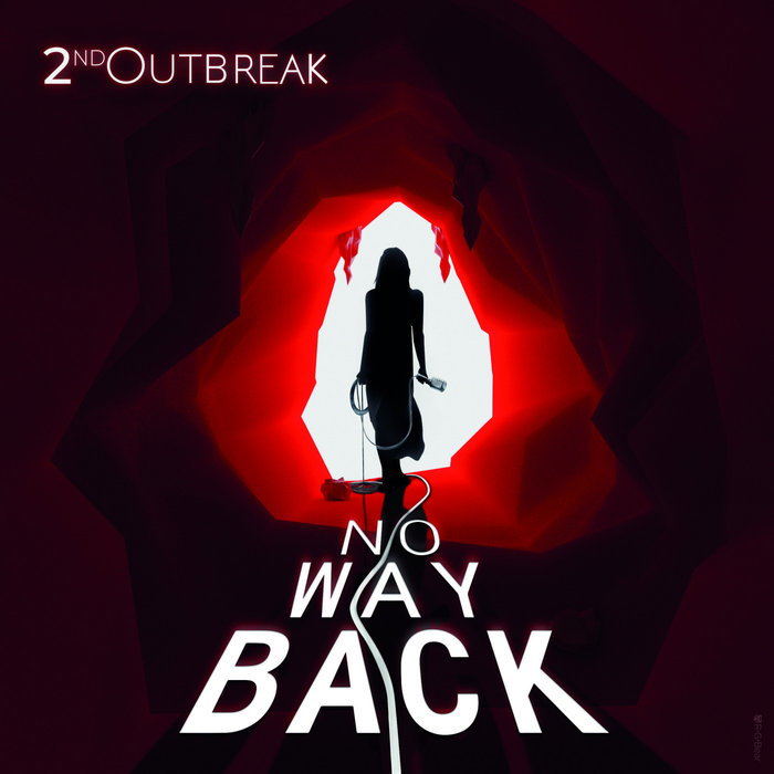 2ND OUTBREAK - No Way Back