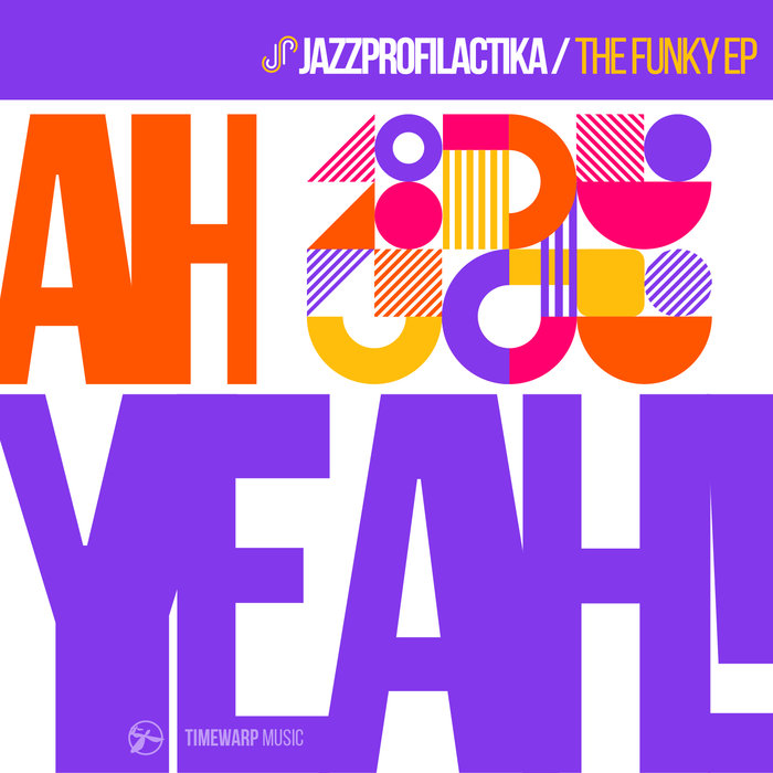 JAZZPROFILACTIKA - Ah Yeah! The Funky EP