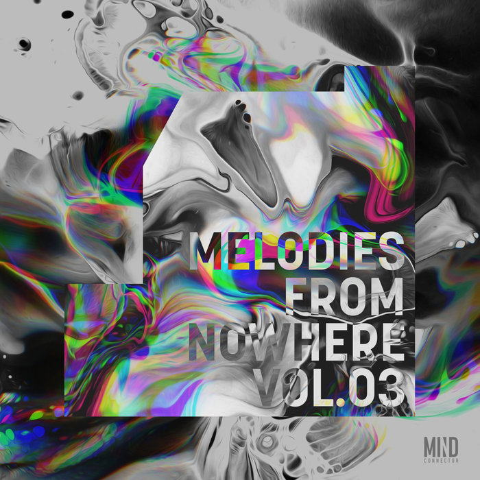 VARIOUS - Melodies From Nowhere Vol 3 (Selected By Hopper)