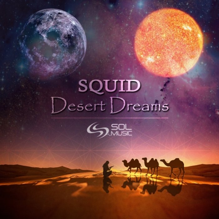 SQUID - Desert Dreams
