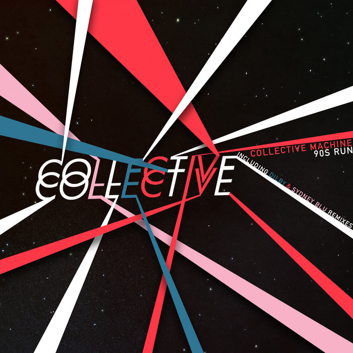 COLLECTIVE MACHINE - 90s Run EP