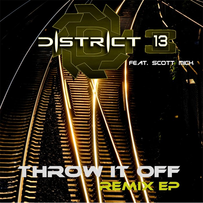 DISTRICT 13 - Throw It Off Remix EP