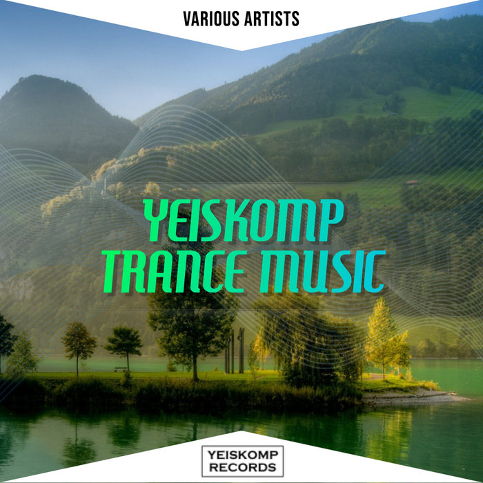 VARIOUS - Yeiskomp Trance Music - July 2020