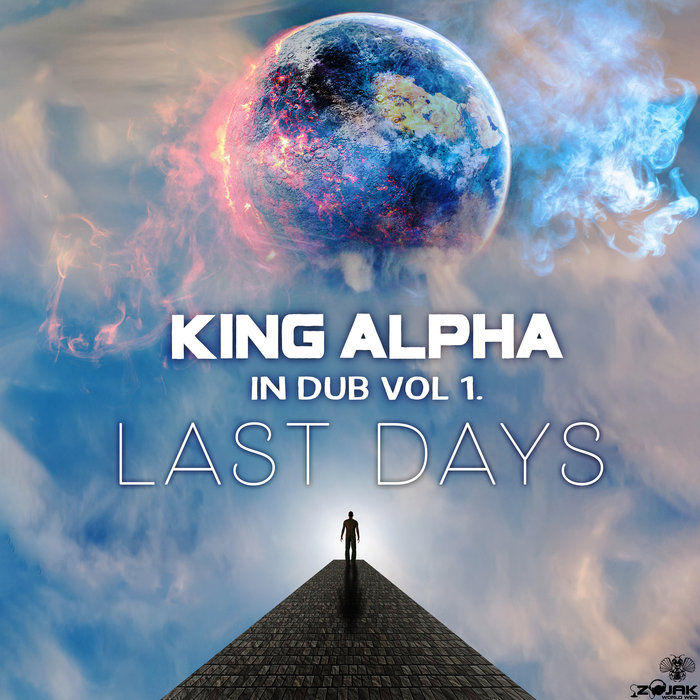 KING ALPHA - King Alpha In Dub Vol 1 Last Days