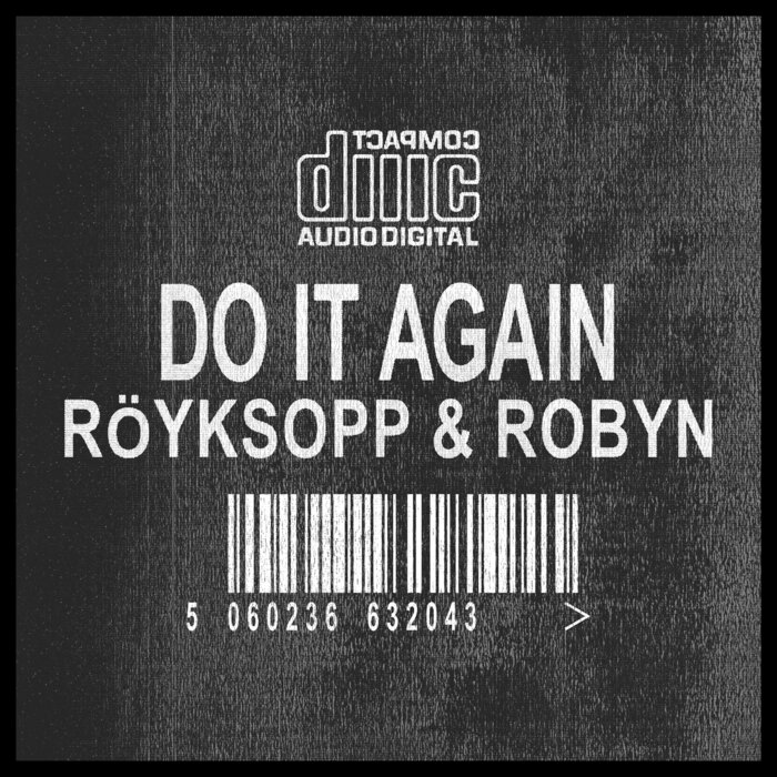 ROYKSOPP/ROBYN - Do It Again