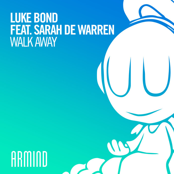 LUKE BOND feat SARAH DE WARREN - Walk Away