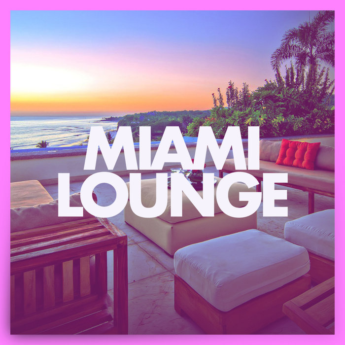 VARIOUS - Miami Lounge