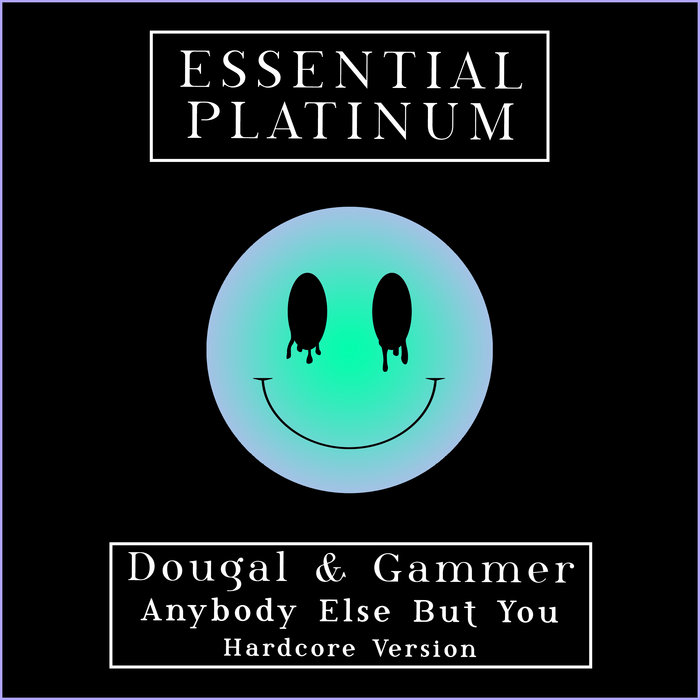 DOUGAL & GAMMER - Anybody Else But You