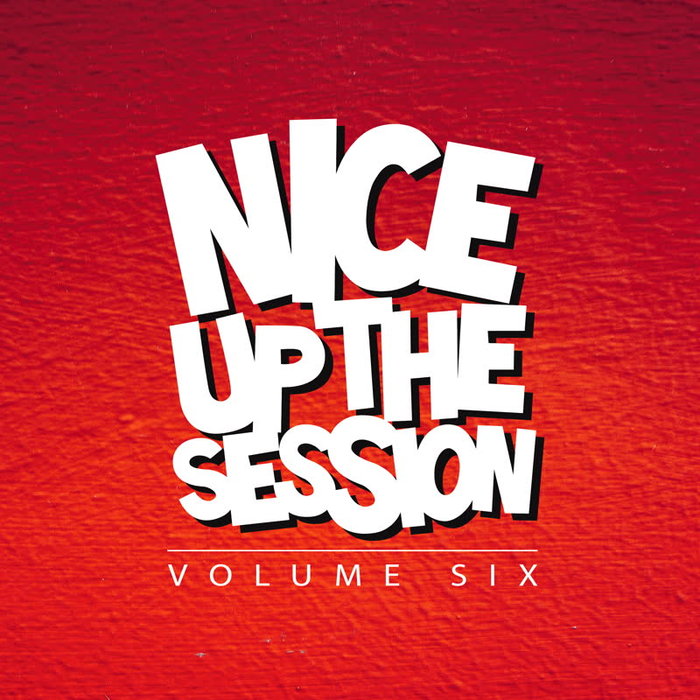 VARIOUS - Nice Up The Session Vol 6