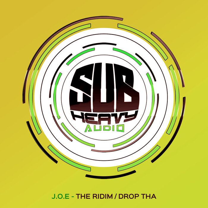 J.O.E - The Ridim/Drop Tha