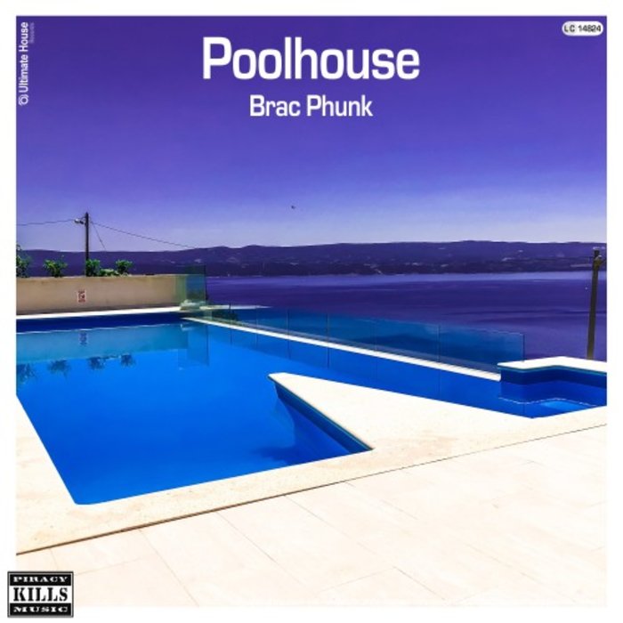 BRAC PHUNK - Poolhouse