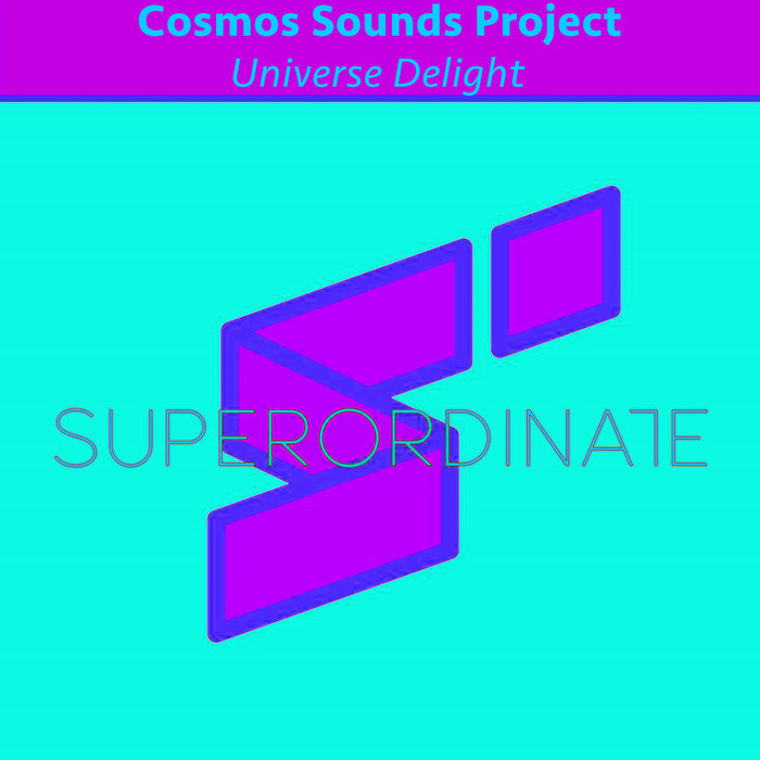 COSMOS SOUNDS PROJECT - Universe Delight