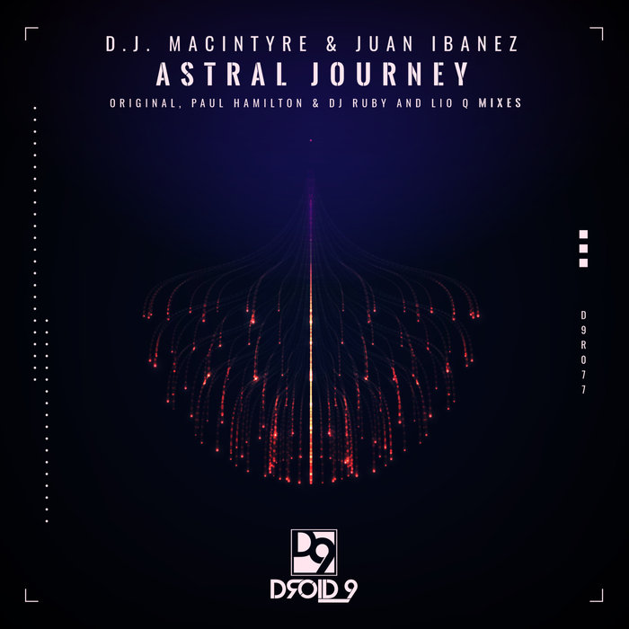 DJ MACINTYRE & JUAN IBANEZ - Astral Journey