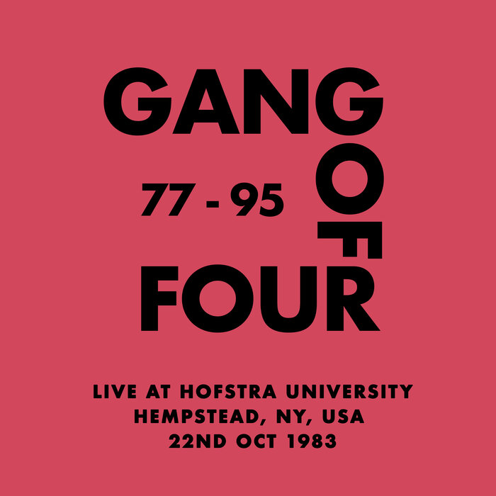 GANG OF FOUR - Live At Hofstra University, Hempstead, NY, USA - 22nd Oct 1983
