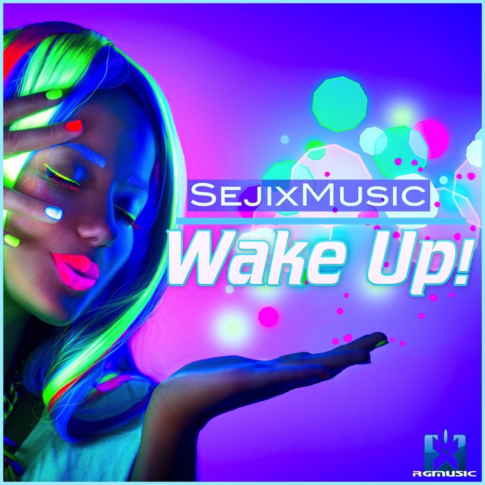 SejixMusic  - Wake Up!