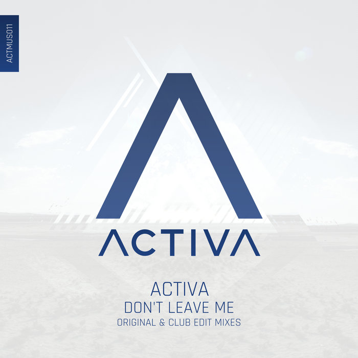 ACTIVA - Don't Leave Me