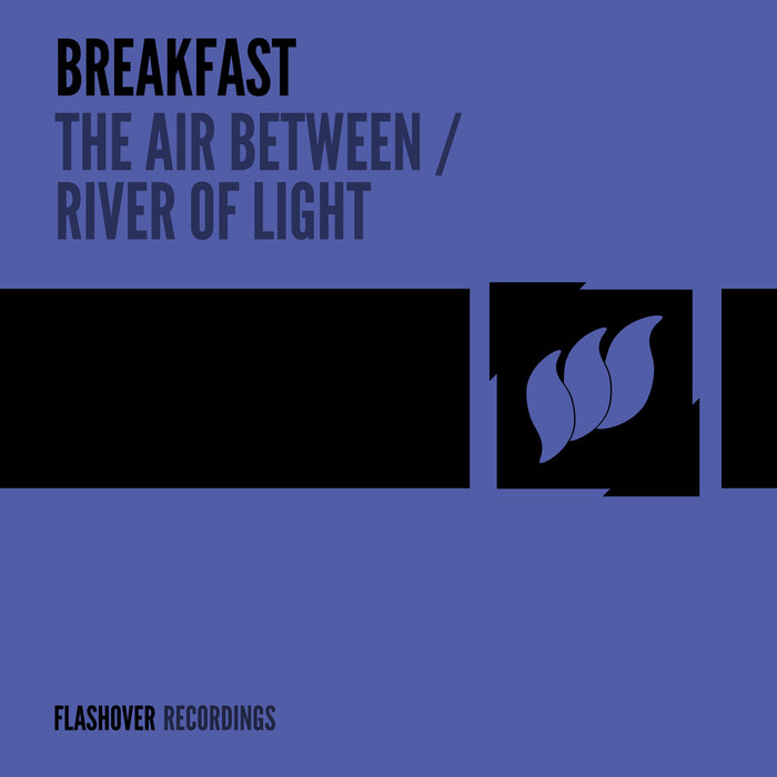 BREAKFAST - The Air Between/River Of Light