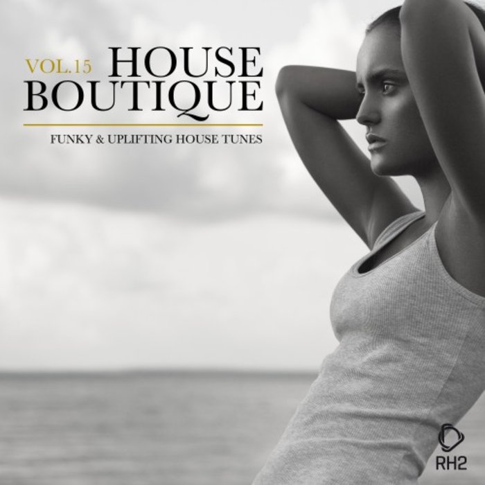 VARIOUS - House Boutique Vol 15 - Funky & Uplifting House Tunes