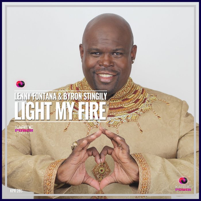 Light My Fire by Lenny Fontana/Byron Stingily on MP3, WAV, FLAC, AIFF