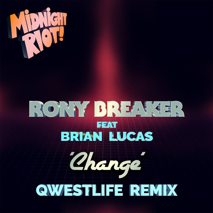 RONY BREAKER feat BRIAN LUCAS - Change