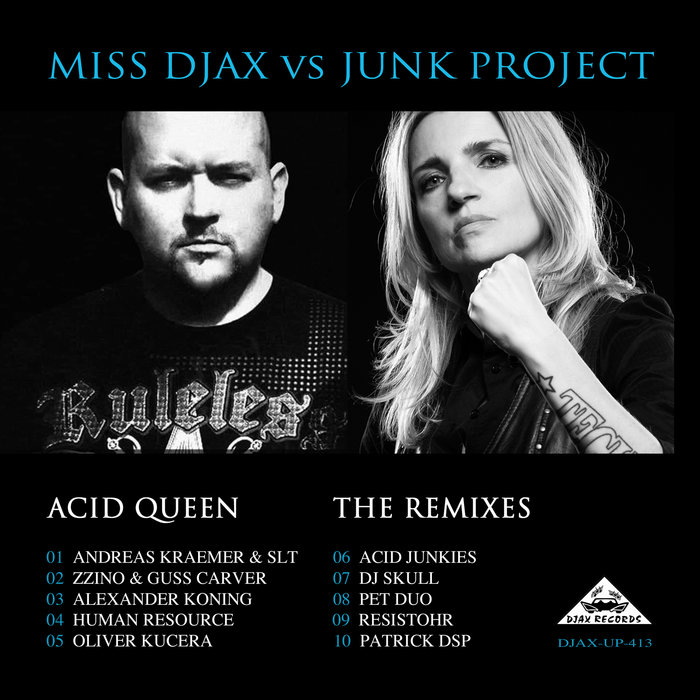 JUNK PROJECT/MISS DJAX - Acid Queen - The Remixes