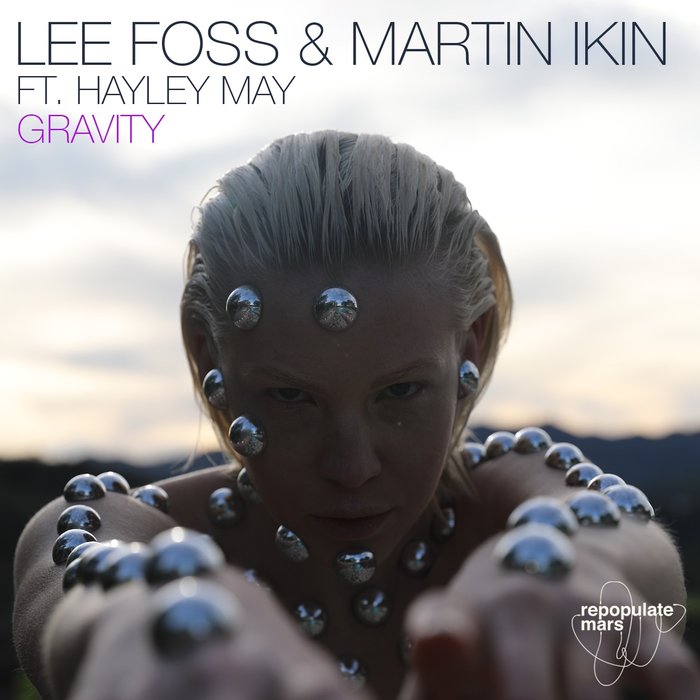 LEE FOSS & MARTIN IKIN feat HAYLEY MAY - Gravity