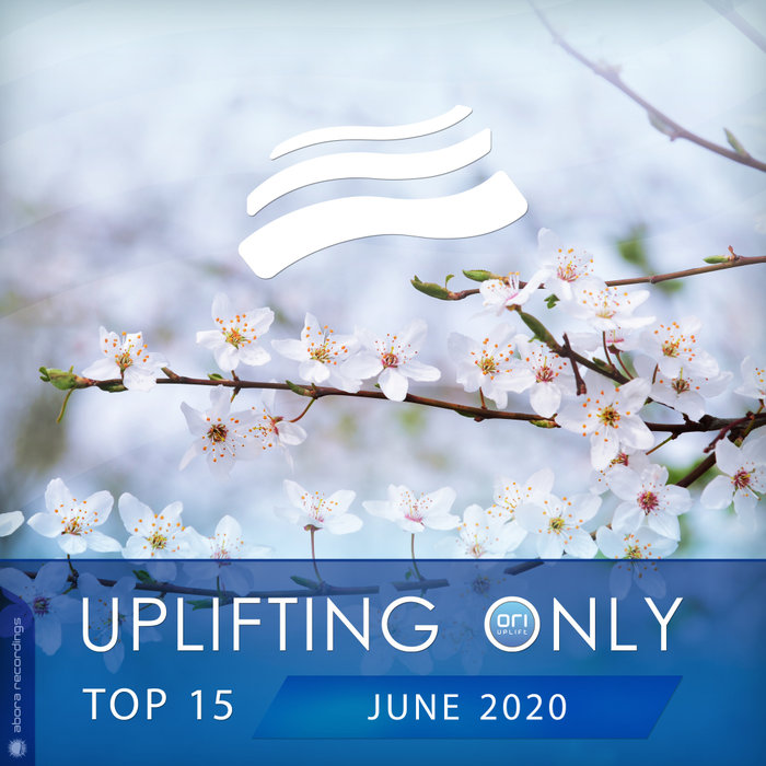 VARIOUS - Uplifting Only Top 15: June 2020