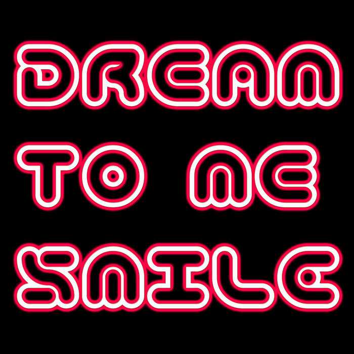 DREAM TO ME - Smile