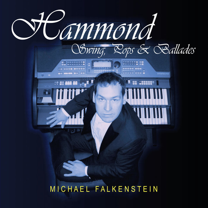 MICHAEL FALKENSTEIN - Hammond Swing, Pops & Ballades