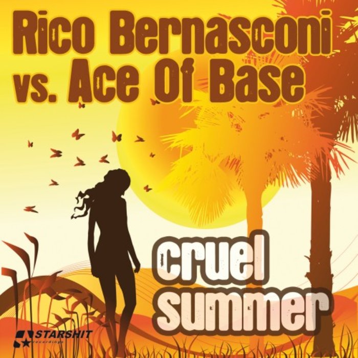 RICO BERNASCONI/ACE OF BASE - Cruel Summer