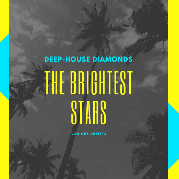 VARIOUS - The Brightest Stars (Deep-House Diamonds)