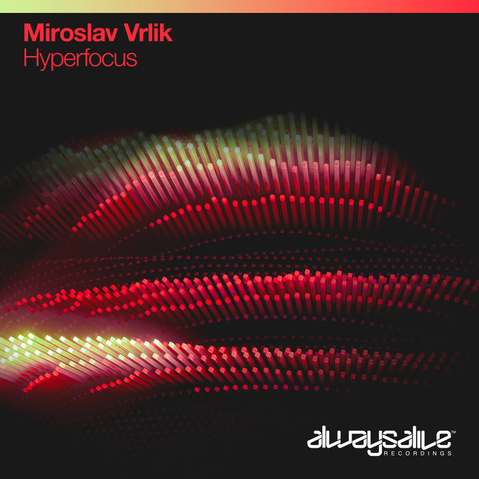 MIROSLAV VRLIK - Hyperfocus (Extended Mix)
