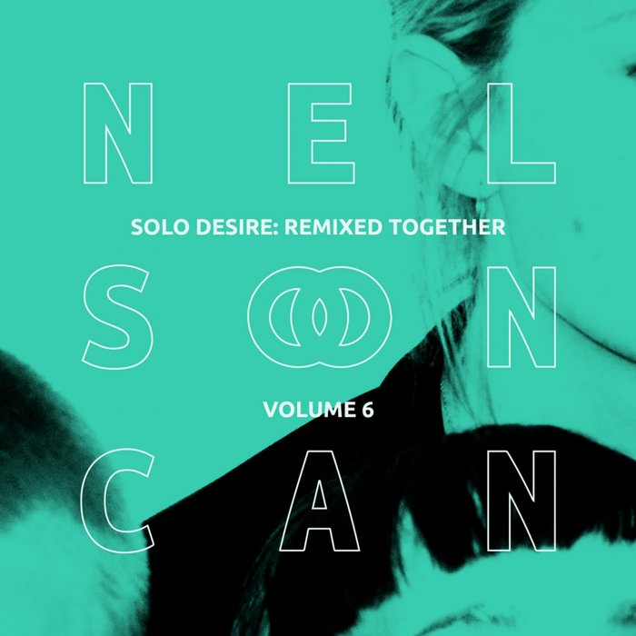 NELSON CAN - Solo Desire/Remixed Together Vol 6 (Dream Waves)