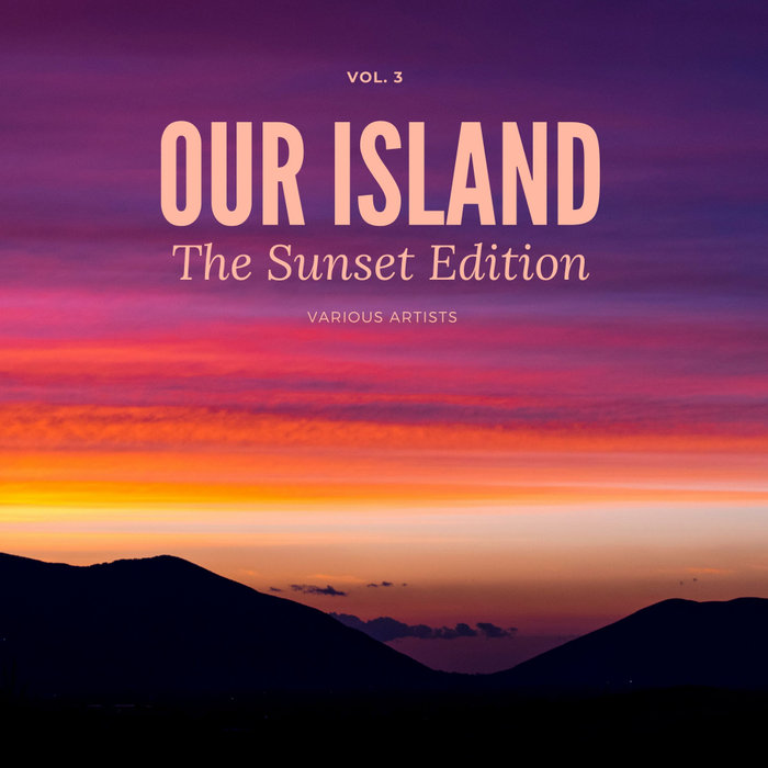 VARIOUS - Our Island (The Sunset Edition) Vol 3