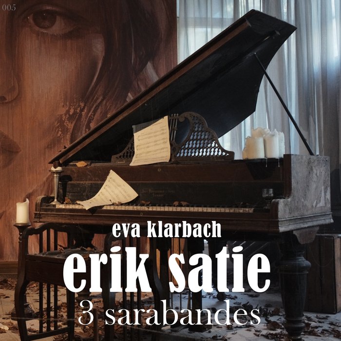 EVA KLARBACH & ERIK SATIE - 3 Sarabandes