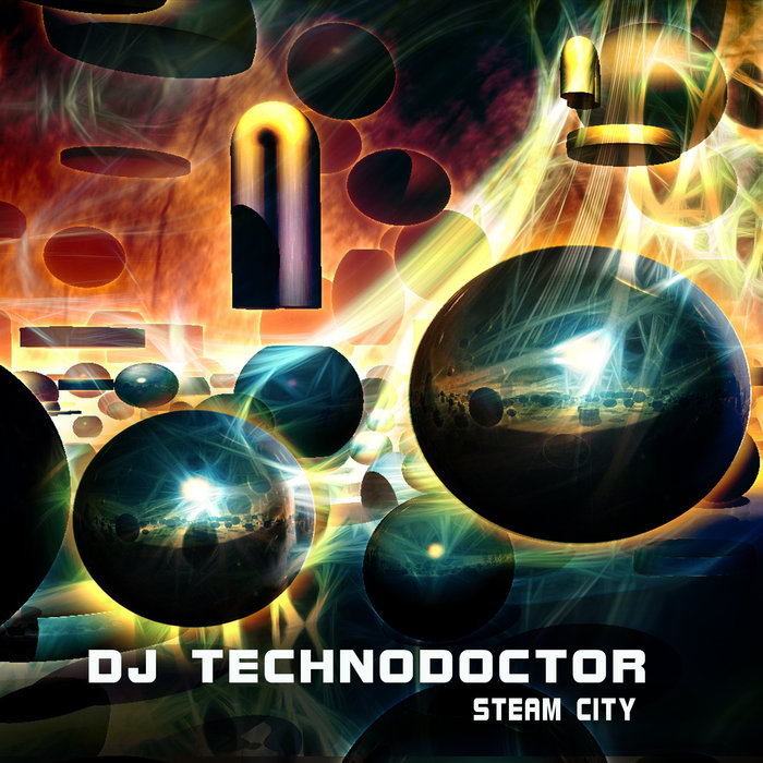 DJ TECHNODOCTOR - Steam City