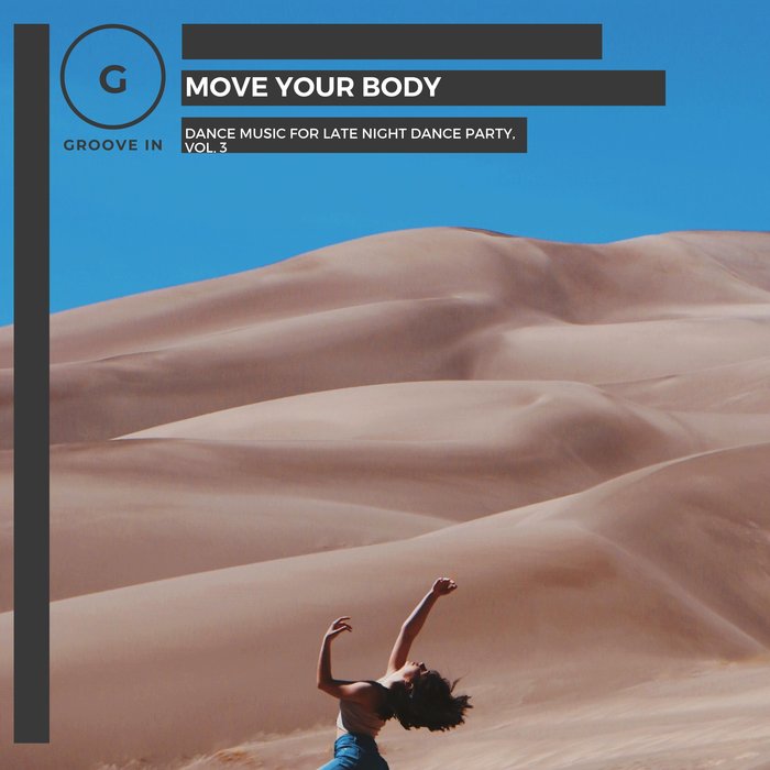 VARIOUS - Move Your Body - Dance Music For Late Night Dance Party Vol 3