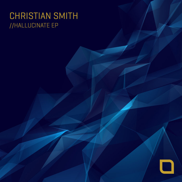 CHRISTIAN SMITH - Hallucinate EP