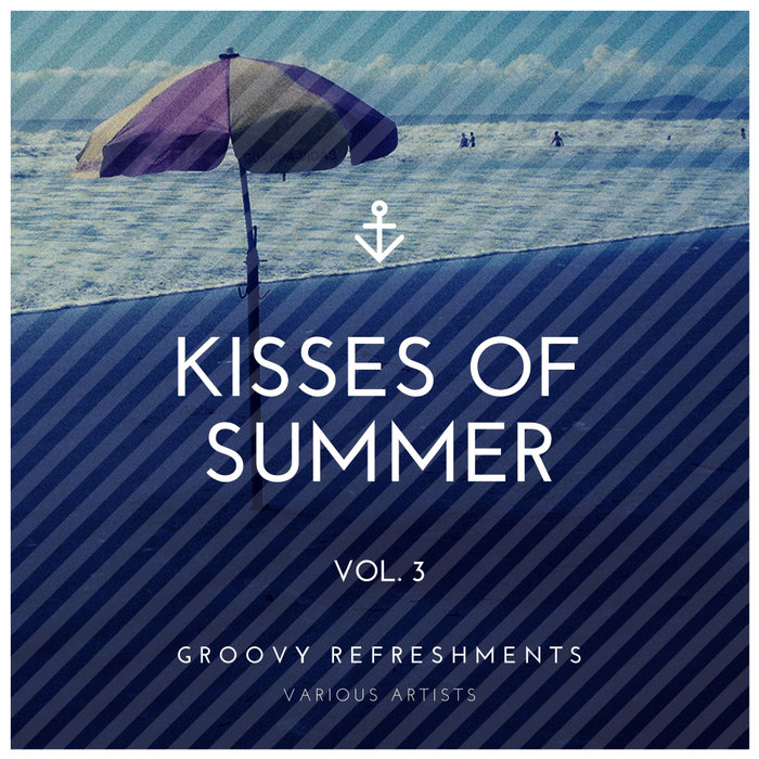 VARIOUS - Kisses Of Summer (Groovy Refreshments) Vol 3