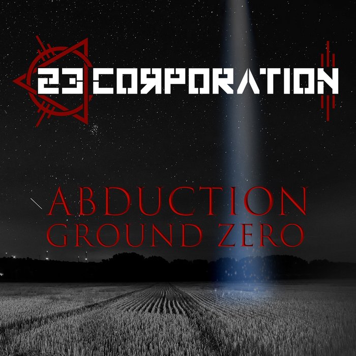 23 CORPORATION - Abduction (Ground Zero)