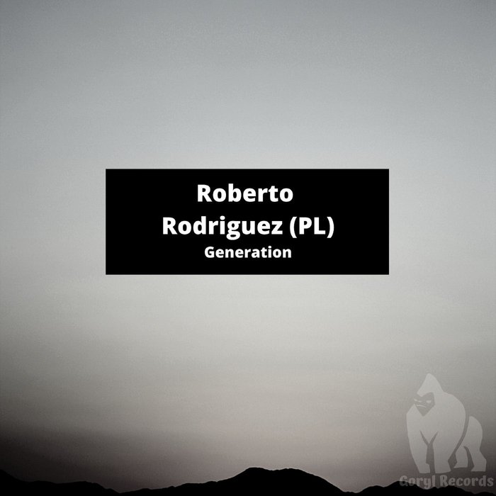 ROBERTO RODRIGUEZ (PL) - Generation
