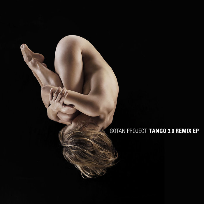 GOTAN PROJECT - Tango 3.0 (Remixes)